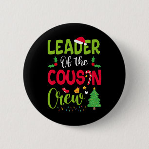 Leader Of The Cousin Crew Christmas Family Xmas 6 Cm Round Badge