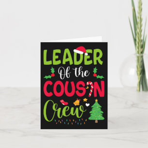 Leader Of The Cousin Crew Christmas Family Xmas  Card