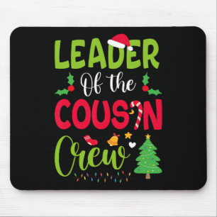 Leader Of The Cousin Crew Christmas Family Xmas  Mouse Pad