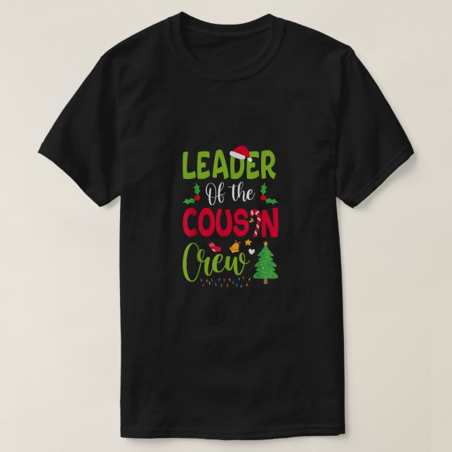 Leader of the Cousin Crew Christmas family Xmas T-Shirt (Design Front)