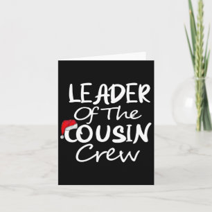 Leader Of The Cousin Crew Christmas Hat Xmas Famil Card