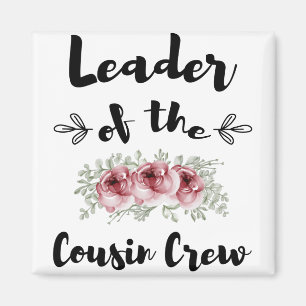 Leader Of The Cousin Crew Funny Cousin Shirt Magnet