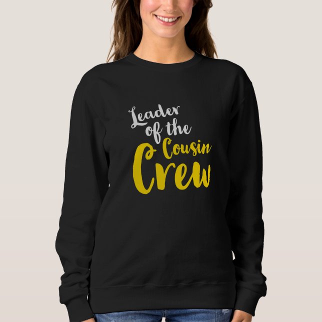 Leader of the cousin crew Leader Boss Chef Aunt Un Sweatshirt (Front)