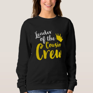 Leader of the cousin crew Leader Boss Chef Aunt Un Sweatshirt