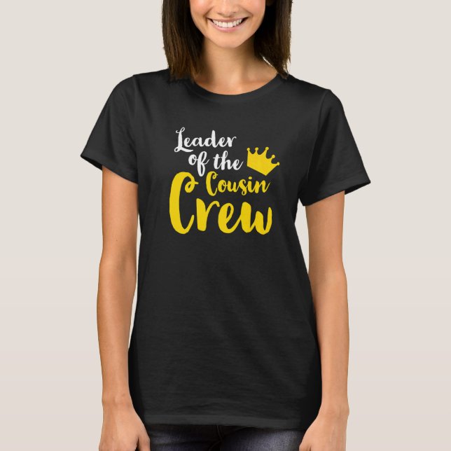 Leader of the cousin crew Leader Boss Chef Aunt Un T-Shirt (Front)