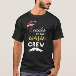 Leader of the cousin crew T-Shirt