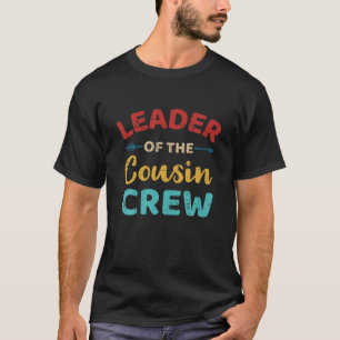 Leader Of The Cousin Crew Vintage Retro T-Shirt