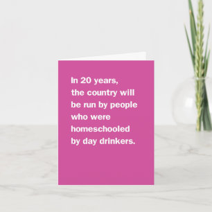 Leaders Homeschooled by Day Drinkers Card