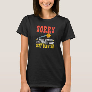 Leaf Blower Electric Leaf Blowing Machine Gardenin T-Shirt