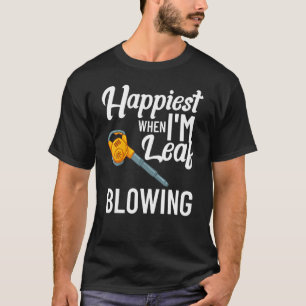 Leaf Blower Electric Leaf Blowing Machine Gardenin T-Shirt