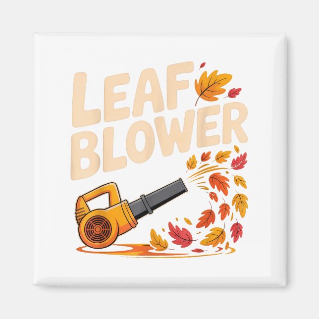 Leaf Blower Funny Autumn Fall Season Humor  Magnet (Front)
