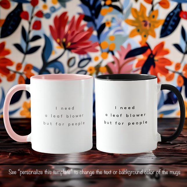 Leaf Blower Funny Quote Trendy Gray Font Two Tone Mug (Creator Uploaded)
