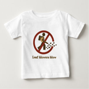 leaf blowers blow baby T-Shirt