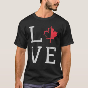 Leaf Maple Love Canada Day Proud Canadian Flag Can T-Shirt