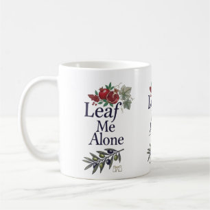 Leaf Me Alone Botanical Nature Design Vintage Ol Coffee Mug