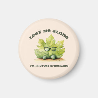 "Leaf Me Alone" Funny Magnet