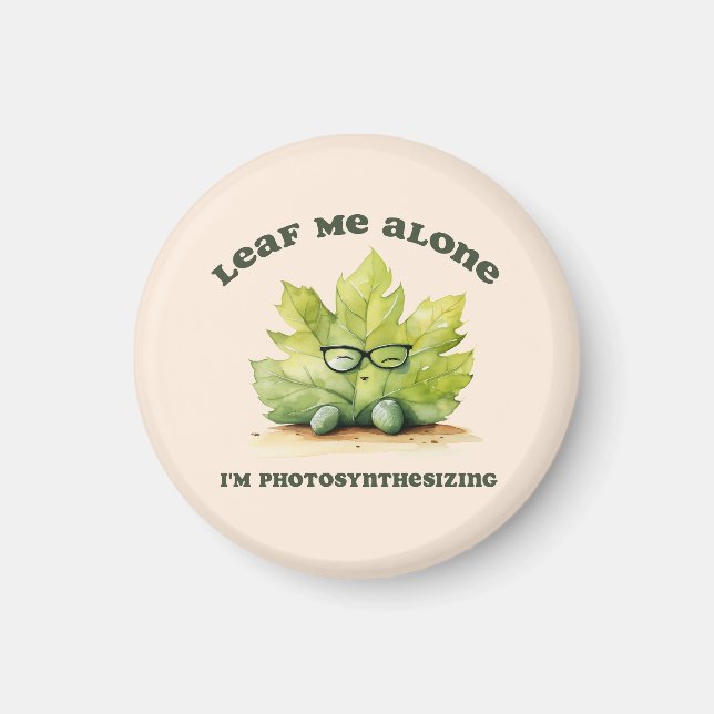 "Leaf Me Alone" Funny Magnet (Front)