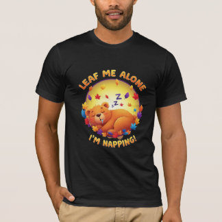 Leaf Me Alone I'm Napping - Sleeping Bear Pun T-Shirt