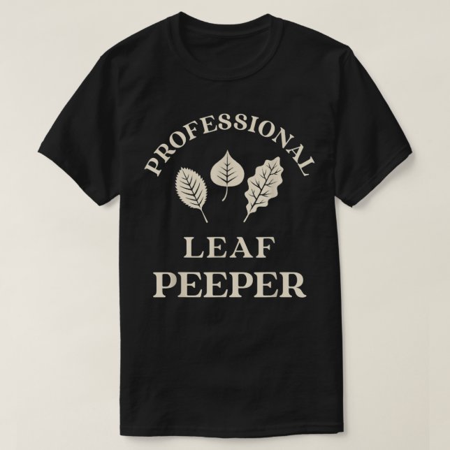 Leaf Peeper Autumn Peeping Fall Foliage  T-Shirt (Design Front)