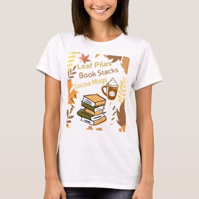 Leaf piles-Book stacks-Cocoa mugs T-Shirt (Front)