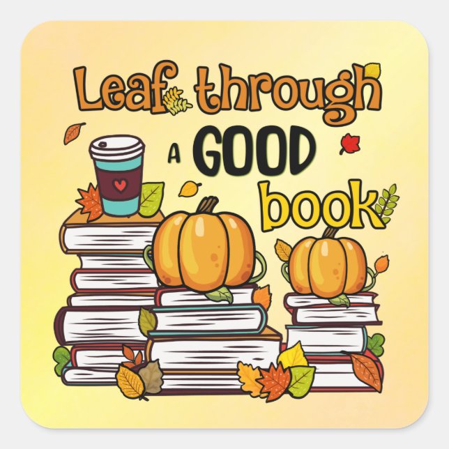 Leaf Through A Good Book Square Sticker (Front)