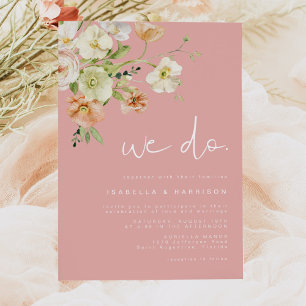 LEAH Vibrant Pastel Pink Florals We Do Wedding Invitation