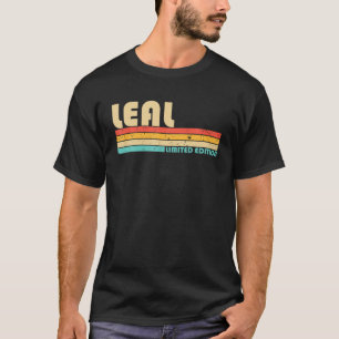 LEAL Surname Funny Retro Vintage 80S 90S Birthday T-Shirt