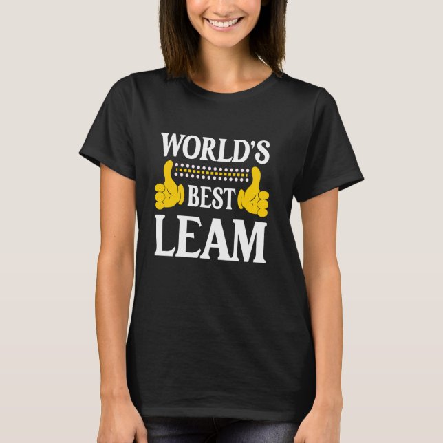 Leam Personal Name Funny First Name World's Best L T-Shirt (Front)