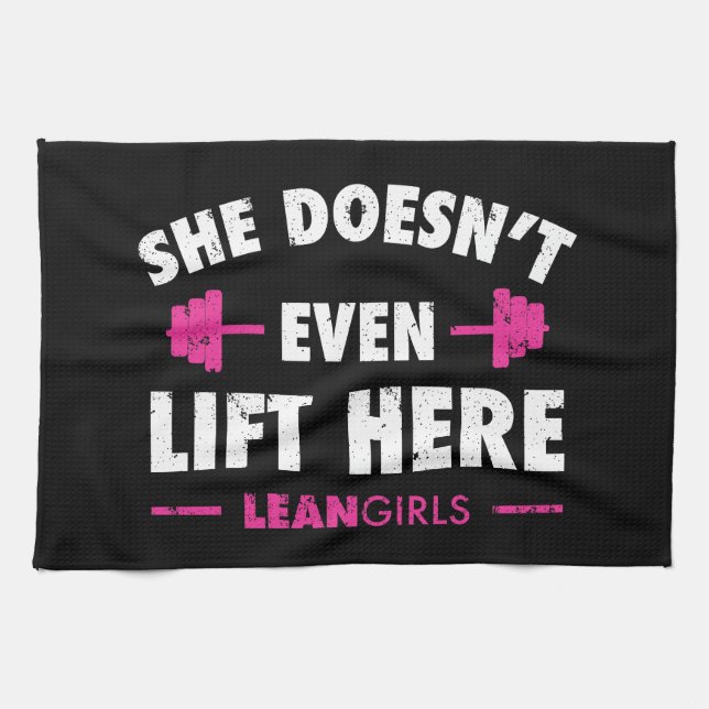 Lean Girls She Doesn't Even Lift Here Tea Towel (Horizontal)
