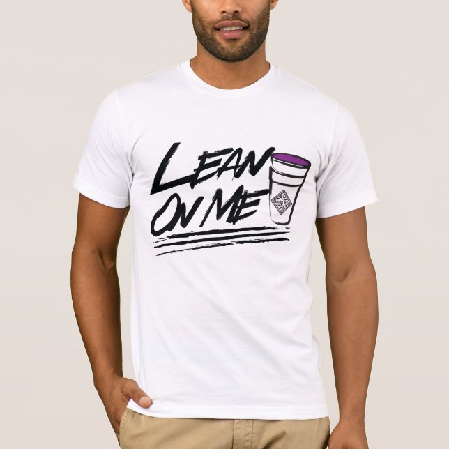 Lean on me double cup T-shirt (Front)
