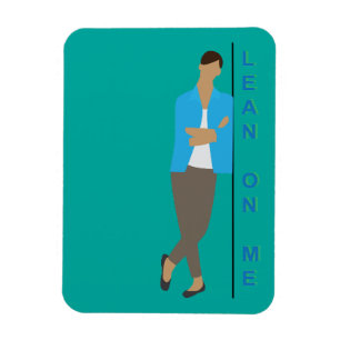 Lean On Me Magnet