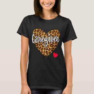 Leaopard Proud Caregiver Nurse Appreciation Week H T-Shirt