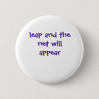 leap and the net will appear 6 cm round badge