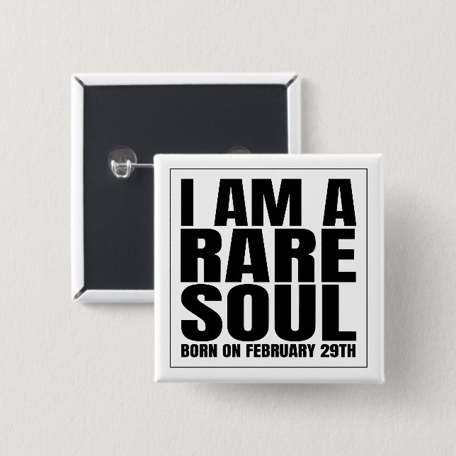 Leap Day Feb 29 Leap Year Birthday A Rare Soul 15 Cm Square Badge (Front & Back)