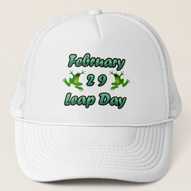 Leap Day February 29 Trucker Hat (Front)