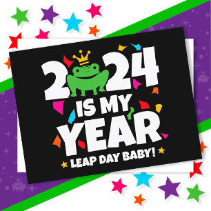 Leap Day Leaper 2024 Is My Year Feb 29th Birthday Postcard