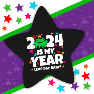 Leap Day Leaper 2024 Is My Year Feb 29th Birthday Star Sticker