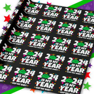 Leap Day Leaper 2024 Is My Year Feb 29th Birthday Wrapping Paper