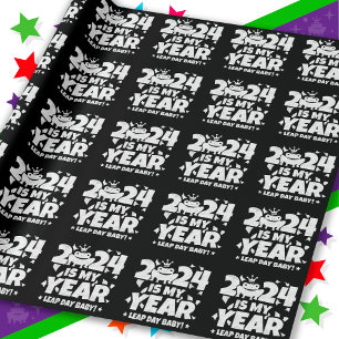 Leap Day Leaper 2024 Is My Year Feb 29th Birthday Wrapping Paper