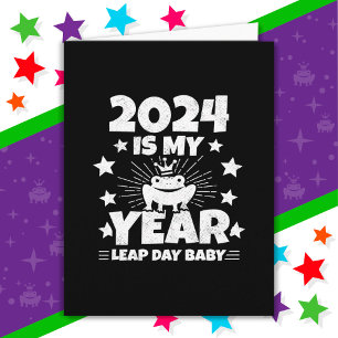 Leap Day Leapling 2024 Is My Year Feb 29 Birthday Card