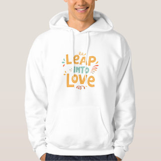 Leap Into Love - Colourful Hand-Lettered Typograph Hoodie