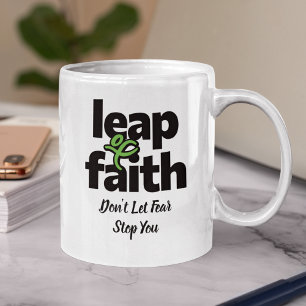 Leap Of Faith Don't Let Fear Stop You Coffee Mug