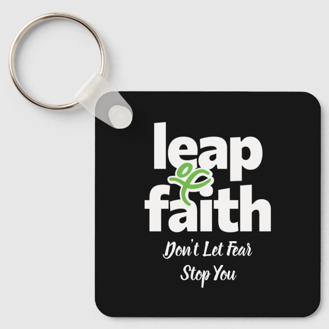 Leap Of Faith Don't Let Fear Stop You Keychain (Front)