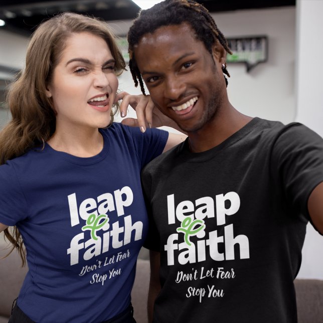 Leap Of Faith Don't Let Fear Stop You T-Shirt (Creator Uploaded)