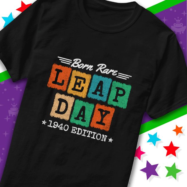 Leap Year 1940 Born Rare 1940 Leap Day Birthday T-Shirt (Creator Uploaded)