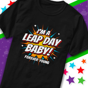 Leap Year Birthday Feb 29th Leap Day Birthday T-Shirt