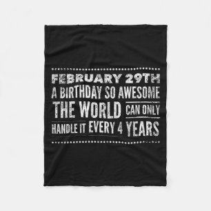 Leap Year Birthday Funny Quote February 29th Fleece Blanket