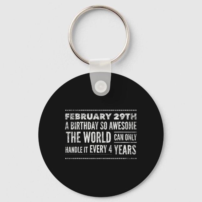 Leap Year Birthday Funny Quote February 29th Key Ring (Front)