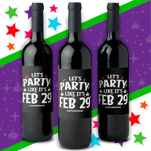 Leap Year Birthday Party Feb 29th Leaper Leap Day Wine Label