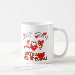 Leap Year Birthdays Are Special! Coffee Mug